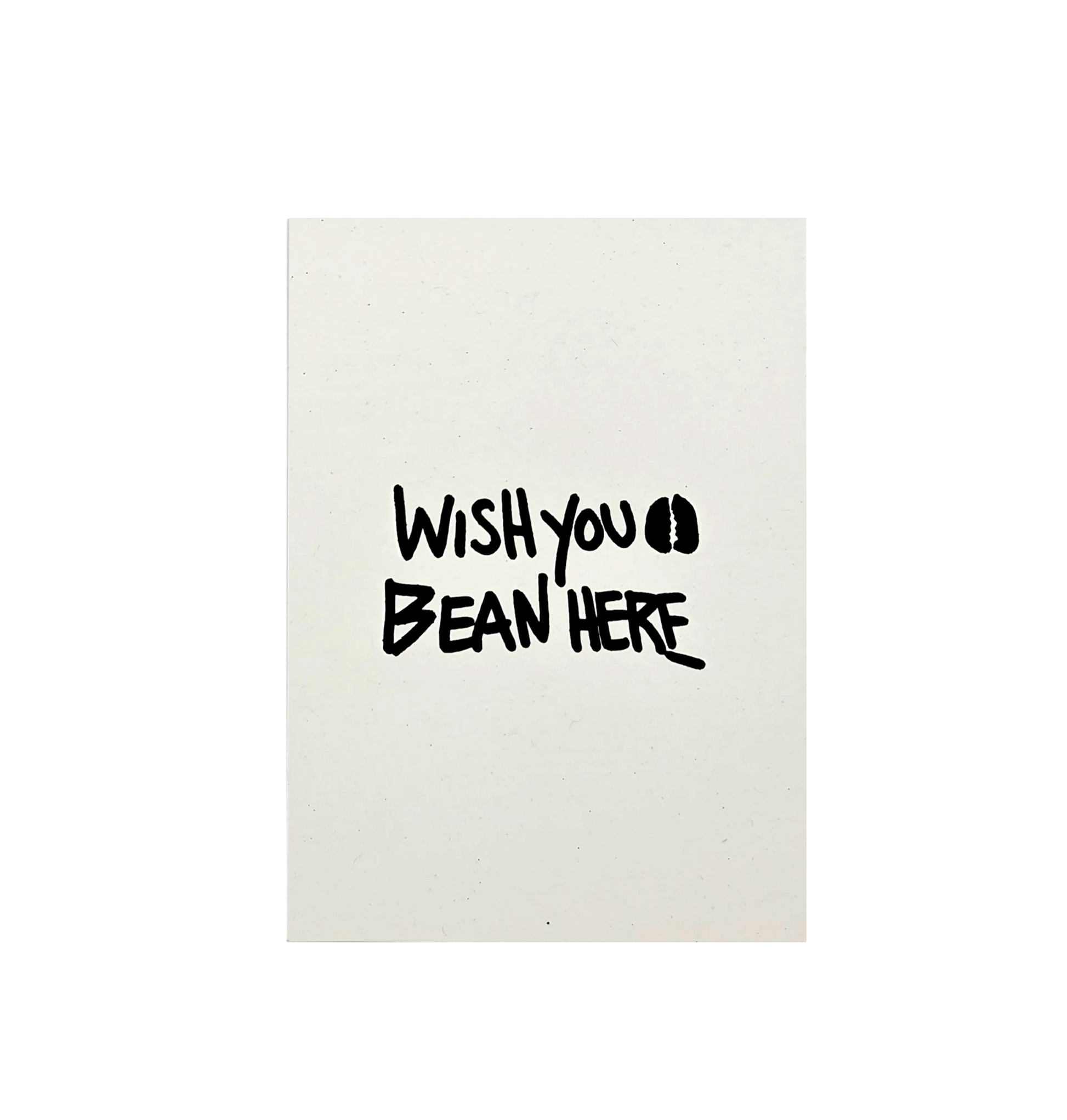 Postkarte "Wish you BEAN here"